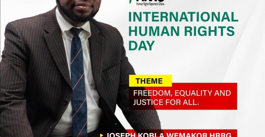 Joseph Wemakor: A deep reflection of Ghana’s human rights status on Human Rights Day 2023